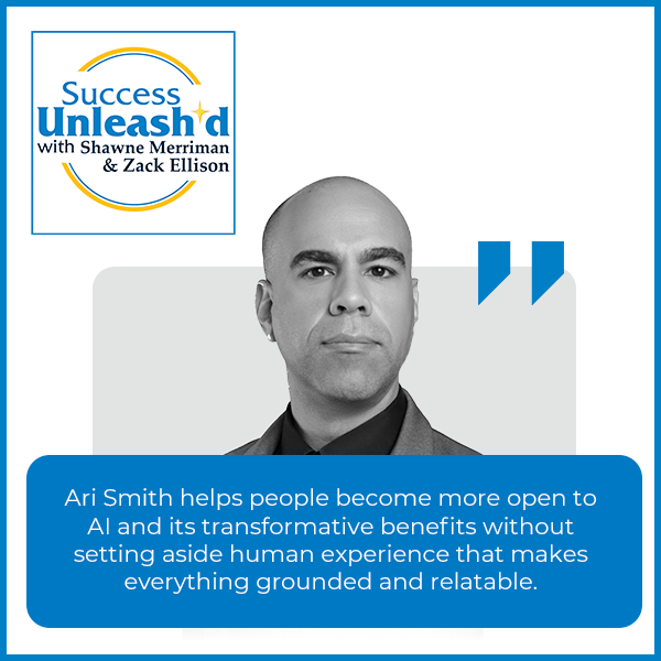 Success Unleash'd | Ari Smith | AI