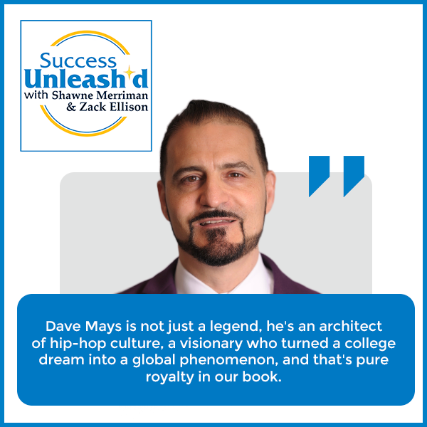 Success Unleashed - Zack Ellison | Dave Mays | Hip-Hop Media Empire