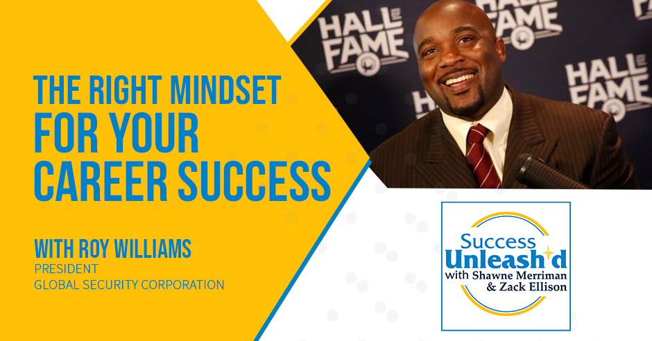 Success Unleashed - Zack Ellison | Roy Williams | Career Success