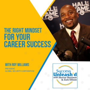 Success Unleashed - Zack Ellison | Roy Williams | Career Success