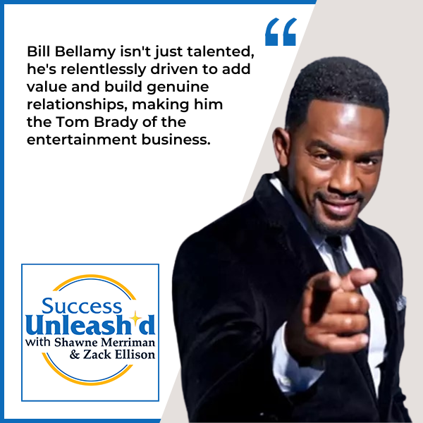 Success Unleashed - Zack Ellison | Bill Bellamy | Longevity