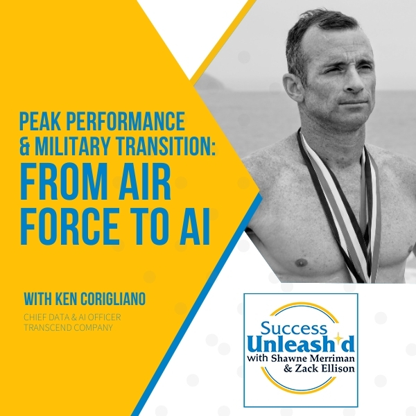 Success Unleashed - Zack Ellison | Ken Corigliano | Peak Performance